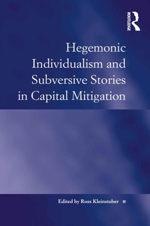 Cover of the book Hegemonic Individualism and Subversive Stories in Capital Mitigation by Ross Kleinstuber, Taylor and Francis