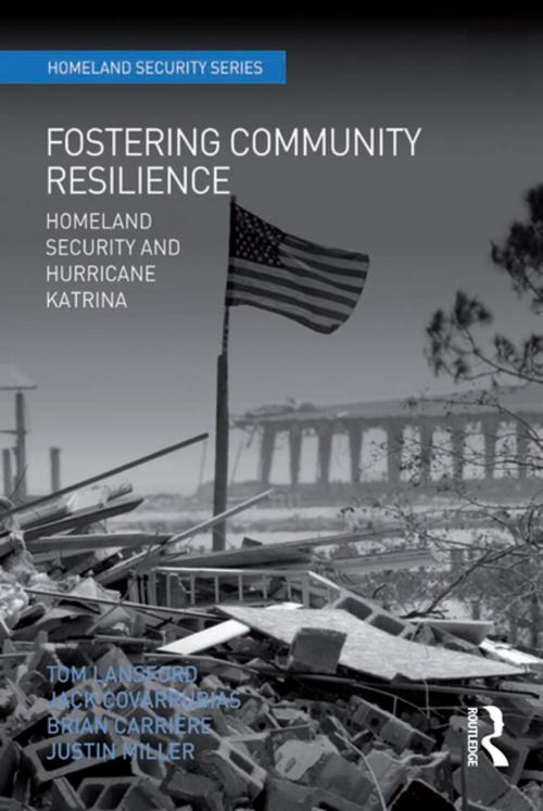 Cover of the book Fostering Community Resilience by Tom Lansford, Jack Covarrubias, Justin Miller, Taylor and Francis