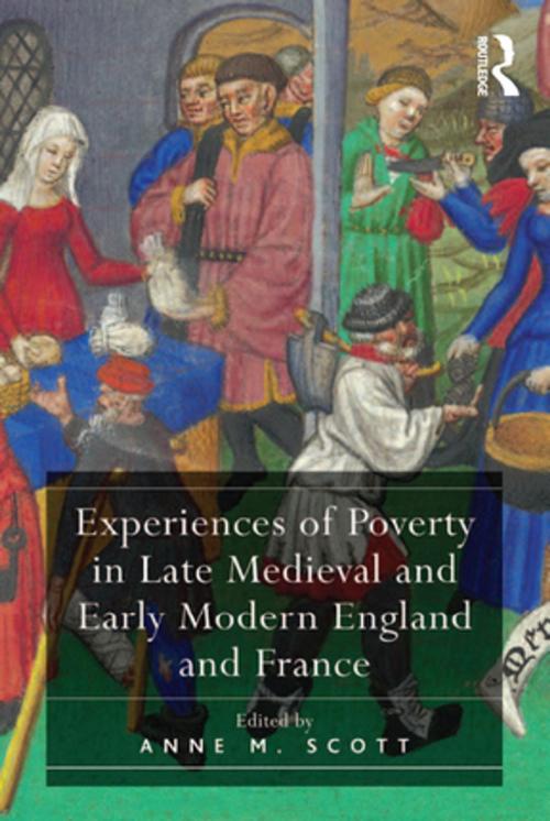 Cover of the book Experiences of Poverty in Late Medieval and Early Modern England and France by , Taylor and Francis