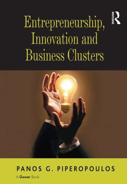 Cover of the book Entrepreneurship, Innovation and Business Clusters by Panos G. Piperopoulos, Taylor and Francis