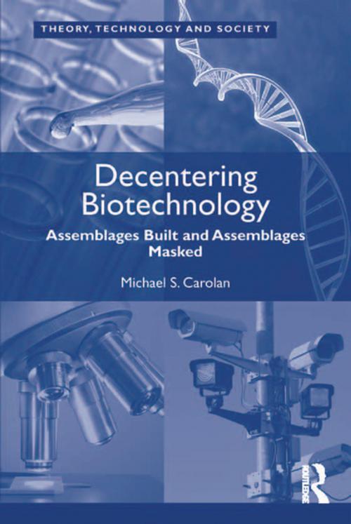 Cover of the book Decentering Biotechnology by Michael S. Carolan, Taylor and Francis