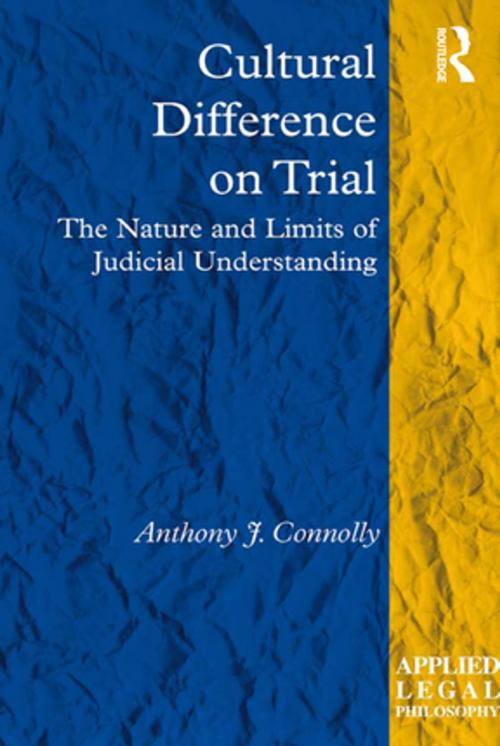 Cover of the book Cultural Difference on Trial by Anthony J. Connolly, Taylor and Francis