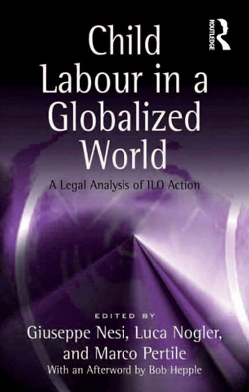 Cover of the book Child Labour in a Globalized World by Luca Nogler, Marco Pertile, Taylor and Francis