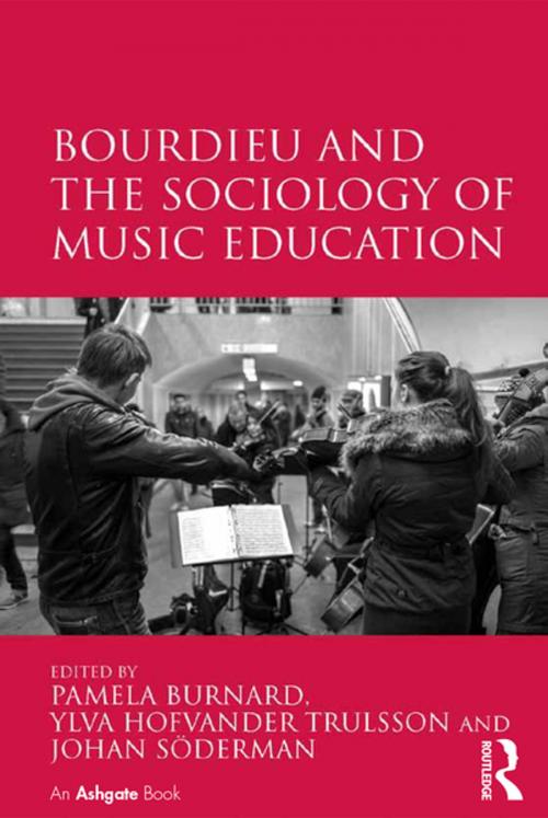 Cover of the book Bourdieu and the Sociology of Music Education by Pamela Burnard, Ylva Hofvander Trulsson, Taylor and Francis