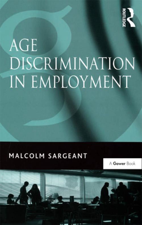 Cover of the book Age Discrimination in Employment by Malcolm Sargeant, Taylor and Francis