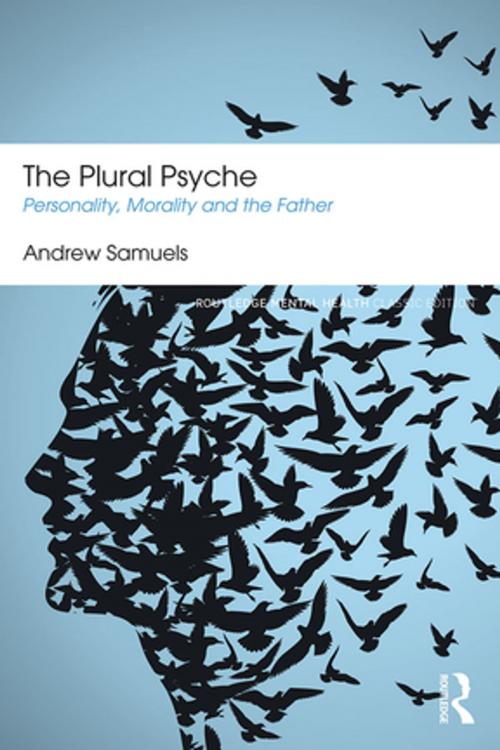 Cover of the book The Plural Psyche by Andrew Samuels, Taylor and Francis