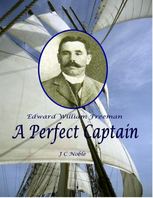 Cover of the book A Perfect Captain by J C Noble, Lulu.com