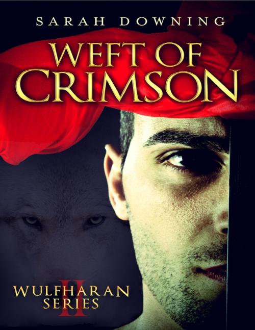 Cover of the book Weft of Crimson by Sarah Downing, Lulu.com