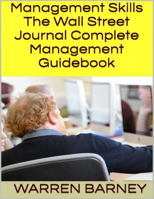 Cover of the book Management Skills: The Wall Street Journal Complete Management Guidebook by Warren Barney, Lulu.com