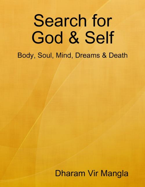 Cover of the book Search for God & Self by Dharam Vir Mangla, Lulu.com