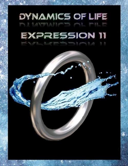 Cover of the book Dynamics of Life Expression 11 by Terry Floyd, Lulu.com