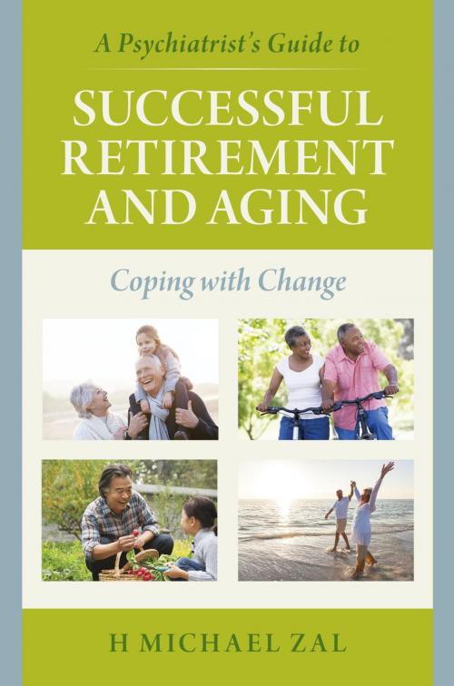 Cover of the book A Psychiatrist's Guide to Successful Retirement and Aging by H Michael Zal, Rowman & Littlefield Publishers