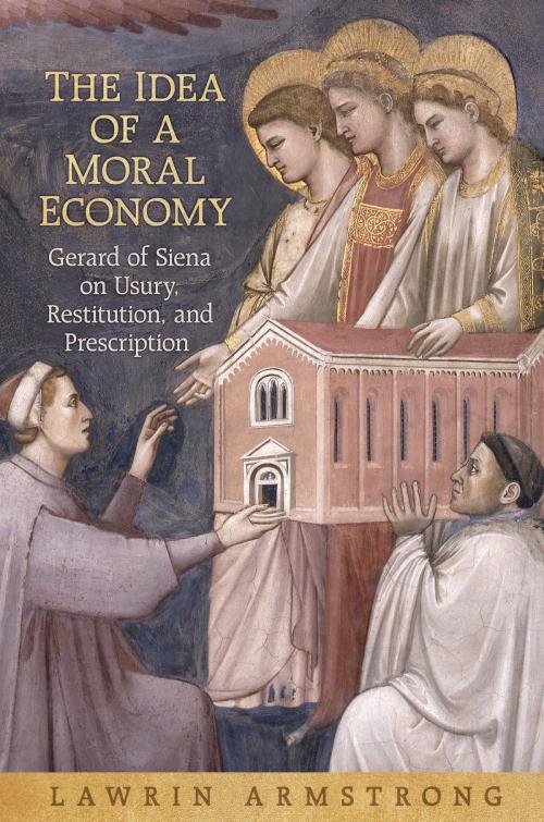 Cover of the book The Idea of a Moral Economy by Lawrin Armstrong, University of Toronto Press, Scholarly Publishing Division