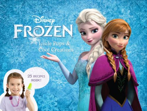 Cover of the book Frozen Icicle Pops and Cool Creations by Lara Starr, Chronicle Books LLC