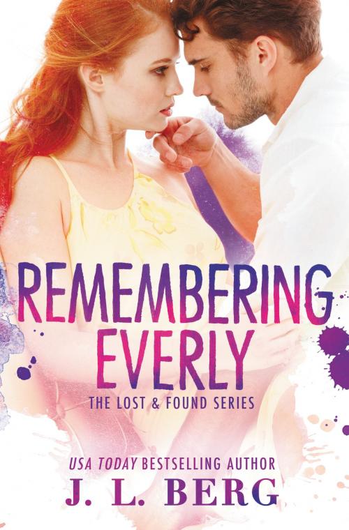 Cover of the book Remembering Everly by J.L. Berg, Grand Central Publishing