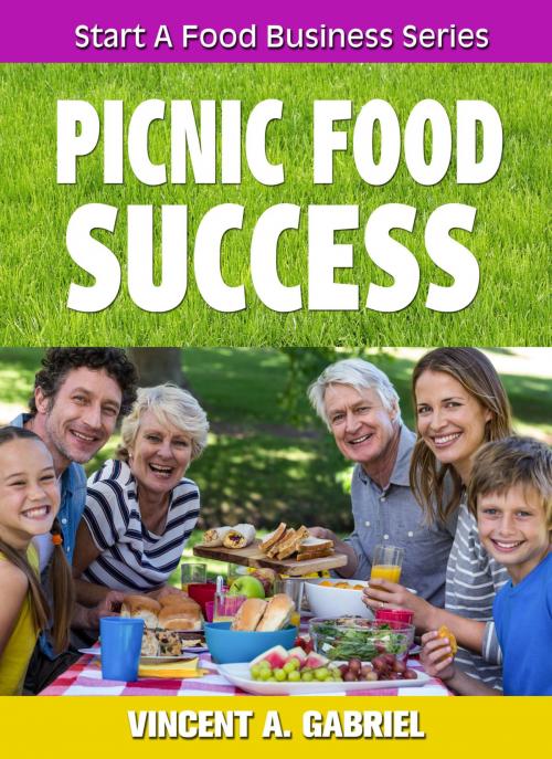 Cover of the book Picnic Food Success by Vincent Gabriel, eBookIt.com