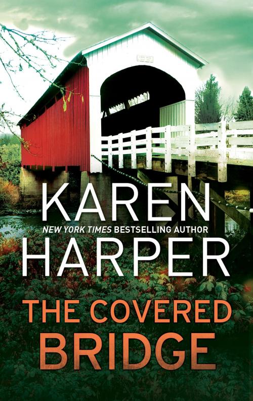 Cover of the book The Covered Bridge by Karen Harper, MIRA Books