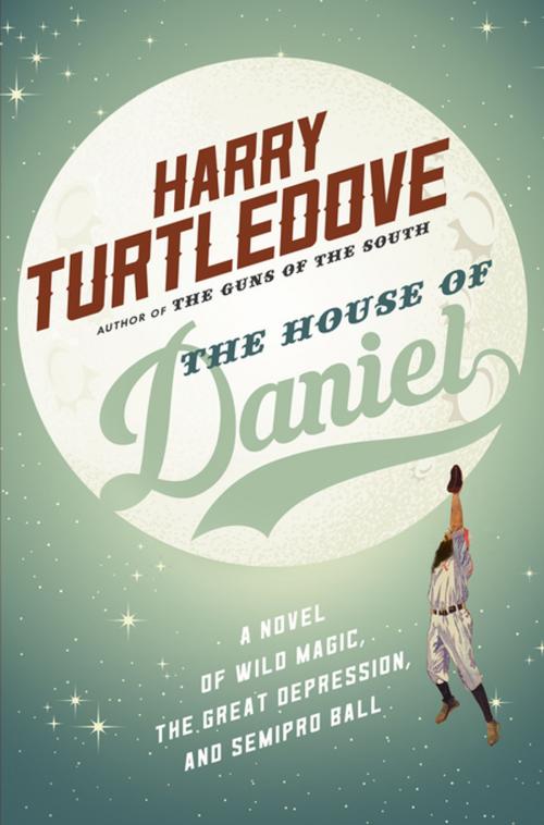 Cover of the book The House of Daniel by Harry Turtledove, Tom Doherty Associates