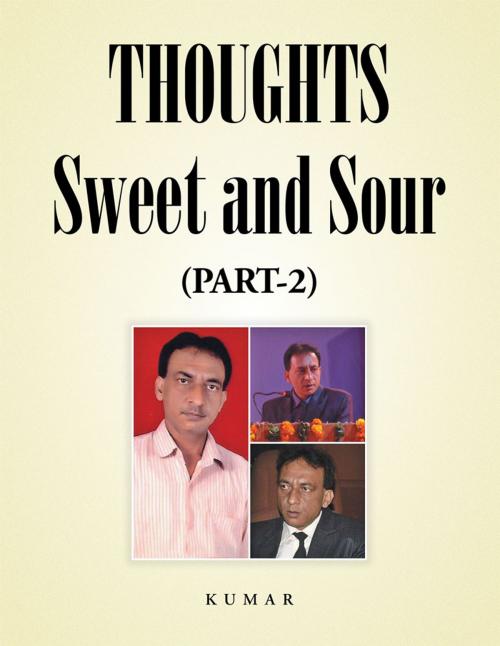 Cover of the book Thoughts - Sweet and Sour by Kumar, Partridge Publishing India