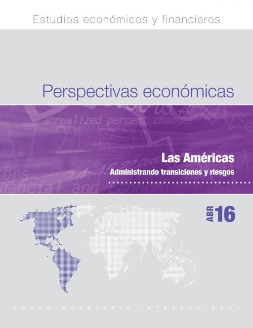 Cover of the book Regional Economic Outlook, April 2016, Western Hemisphere Department by Hamid Faruqee, INTERNATIONAL MONETARY FUND