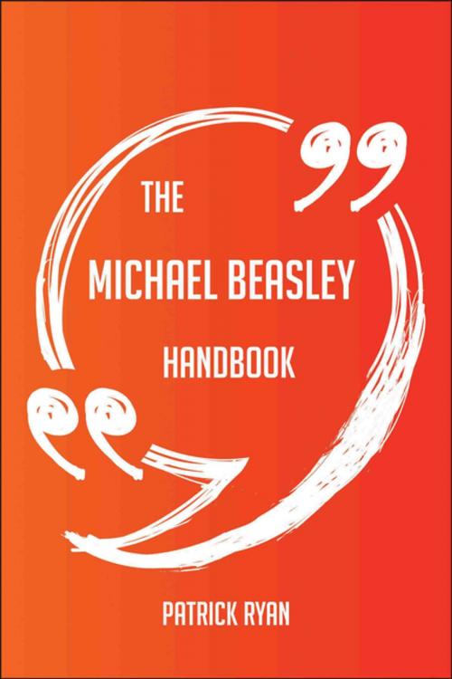 Cover of the book The Michael Beasley Handbook - Everything You Need To Know About Michael Beasley by Patrick Ryan, Emereo Publishing