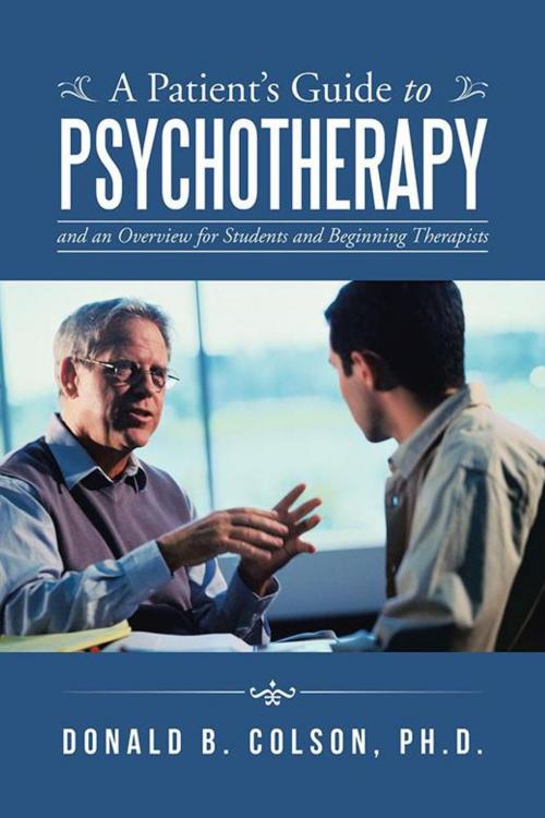 Cover of the book A Patient’S Guide to Psychotherapy by Donald B. Colson, iUniverse