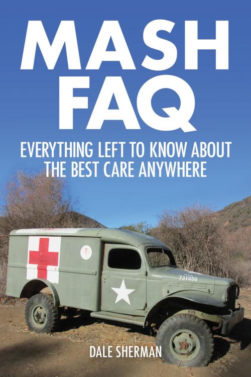 Cover of the book MASH FAQ by Dale Sherman, Applause