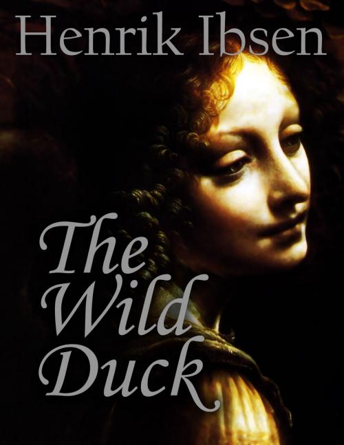 Cover of the book The Wild Duck by Henrik Ibsen, Jester House Publishing