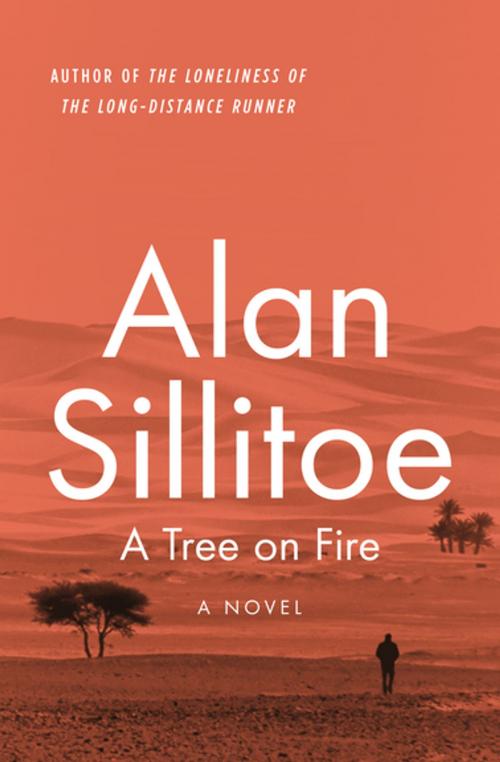 Cover of the book A Tree on Fire by Alan Sillitoe, Open Road Media