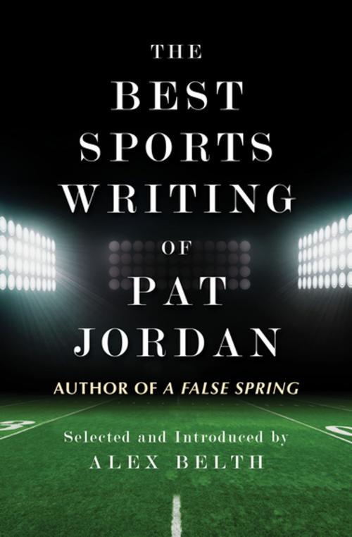 Cover of the book The Best Sports Writing of Pat Jordan by Pat Jordan, Open Road Media
