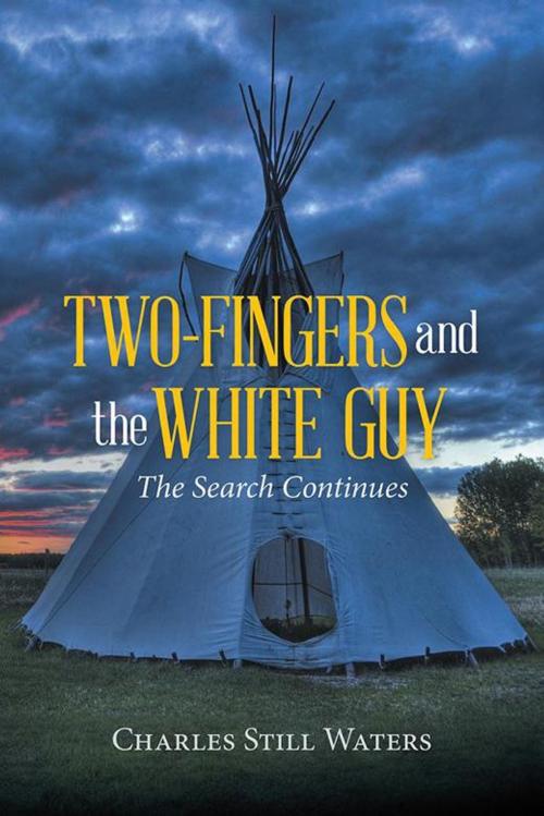 Cover of the book Two-Fingers and the White Guy by Charles Still Waters, AuthorHouse