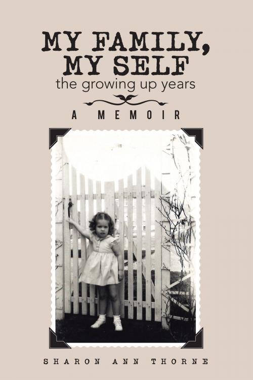 Cover of the book My Family, My Self by Sharon Ann Thorne, AuthorHouse