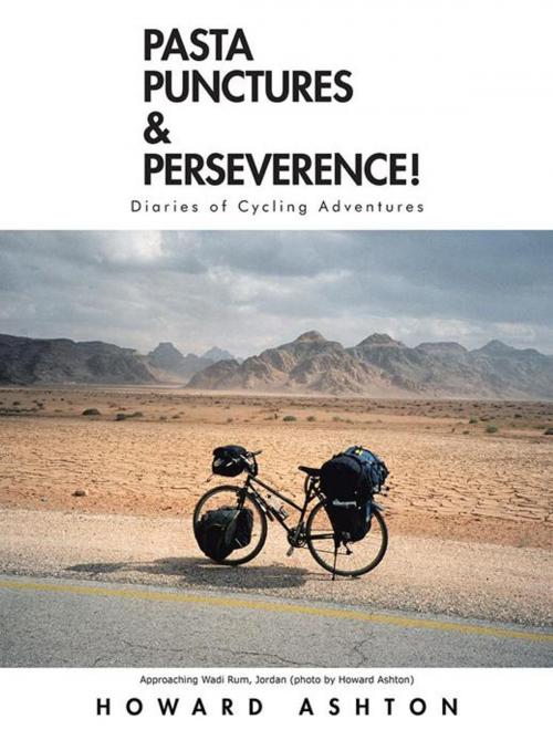 Cover of the book Pasta Punctures & Perseverence! by Howard Ashton, AuthorHouse UK