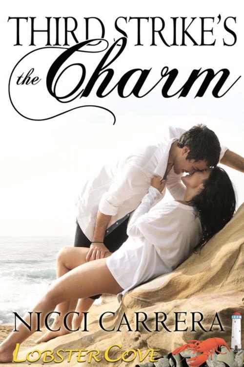 Cover of the book Third Strike's the Charm by Nicci  Carrera, The Wild Rose Press, Inc.