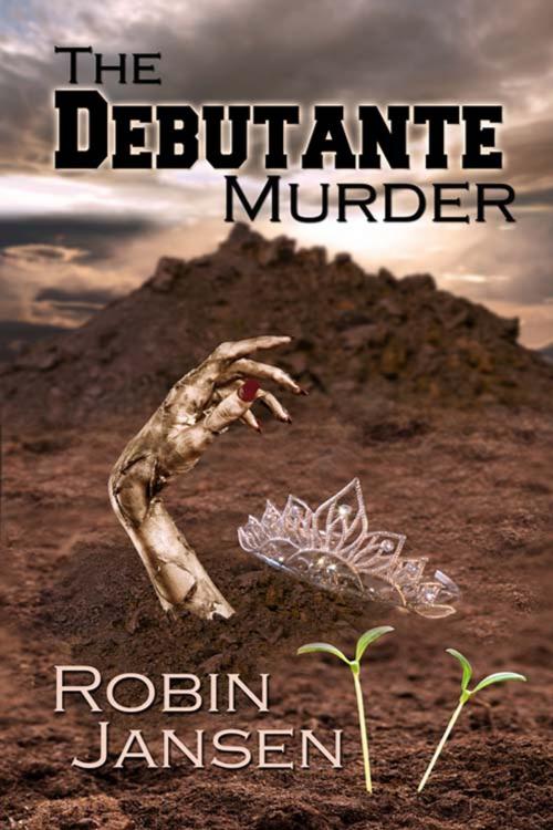 Cover of the book The Debutante Murder by Robin Jansen, The Wild Rose Press, Inc