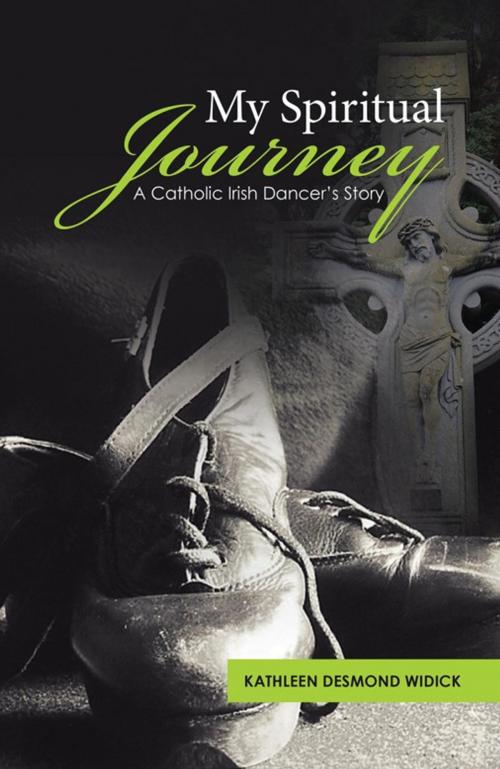 Cover of the book My Spiritual Journey by Kathleen Desmond Widick, WestBow Press