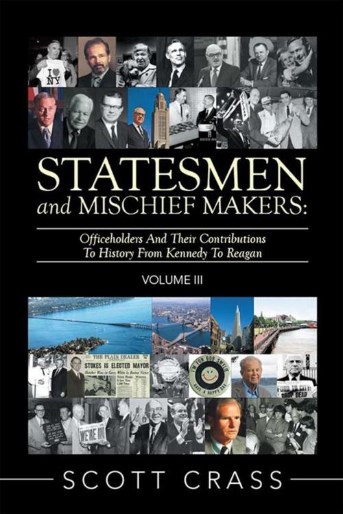 Cover of the book Statesmen and Mischief Makers: Volume Iii by Scott Crass, Xlibris US