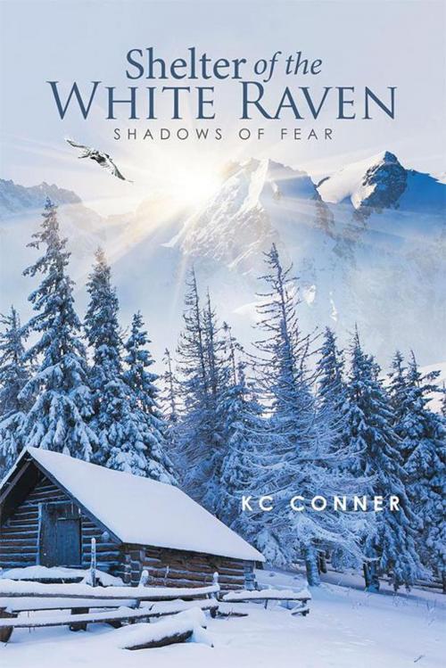 Cover of the book Shelter of the White Raven by KC Conner, Xlibris US