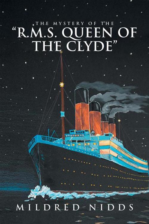 Cover of the book The Mystery of the “R.M.S. Queen of the Clyde” by Mildred Nidds, Xlibris US