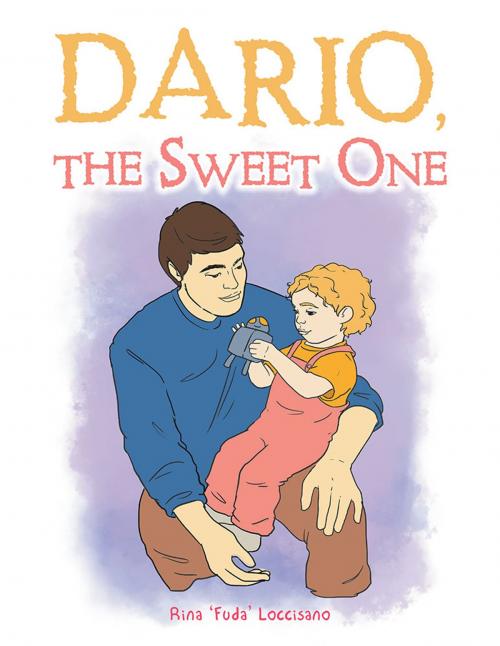 Cover of the book Dario, the Sweet One by Rina 'Fuda' Loccisano, Xlibris US