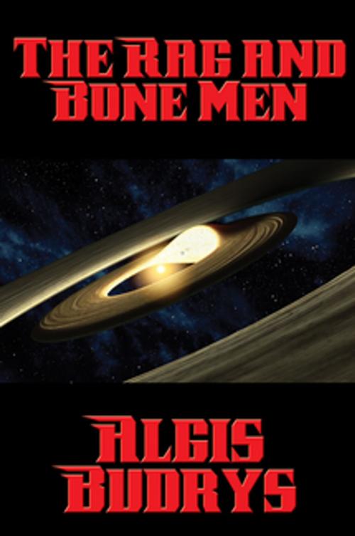 Cover of the book The Rag and Bone Men by Algis Budrys, Wilder Publications, Inc.