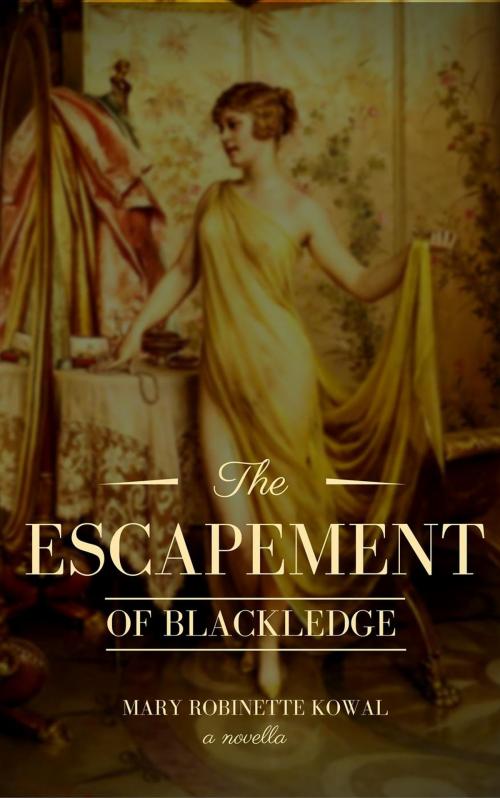 Cover of the book The Escapement of Blackledge by Mary Robinette Kowal, Glamourist Histories