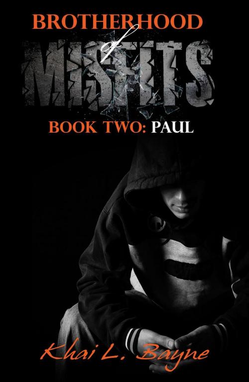 Cover of the book Brotherhood of Misfits: Paul by Khai L Bayne, Khai L Bayne