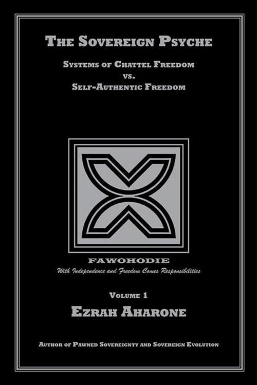 Cover of the book The Sovereign Psyche by Ezrah Aharone, AuthorHouse