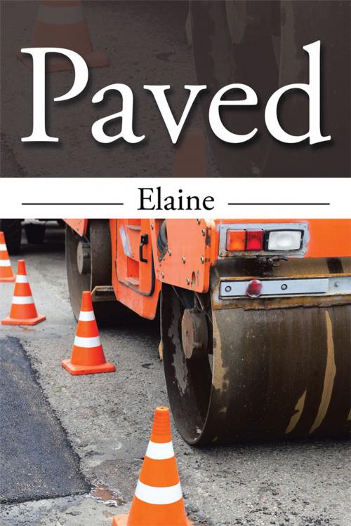 Cover of the book Paved by Elaine, AuthorHouse