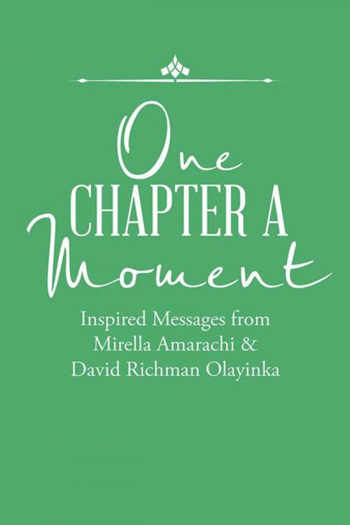 Cover of the book One Chapter a Moment by Mirella Amarachi, AuthorHouse UK