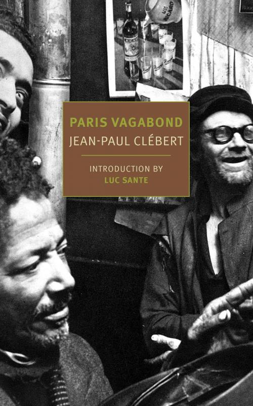 Cover of the book Paris Vagabond by Jean-Paul Clebert, New York Review Books