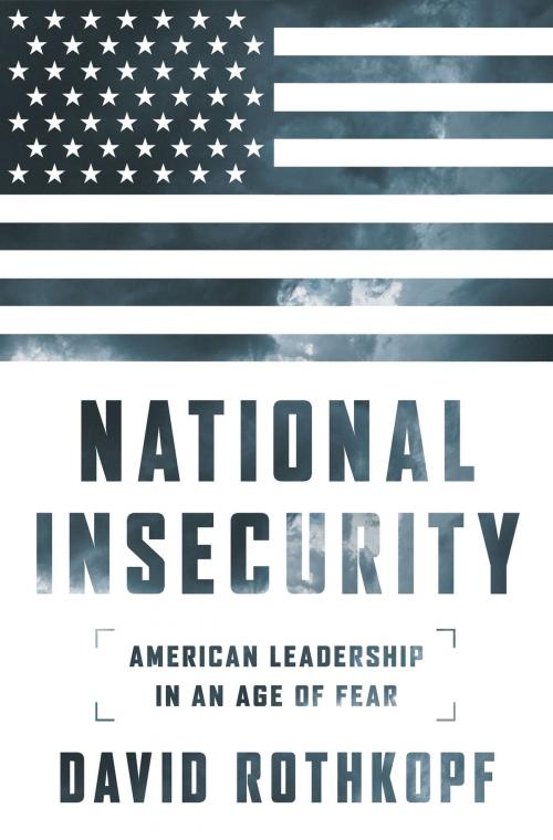 Cover of the book National Insecurity by David Rothkopf, PublicAffairs