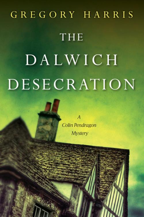 Cover of the book The Dalwich Desecration by Gregory Harris, Kensington Books