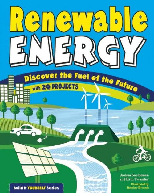 Cover of the book Renewable Energy by Joshua Sneideman, Erin Twamley, Nomad Press